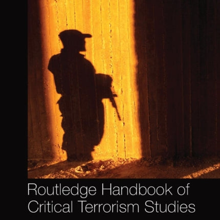 Routledge Handbook of Critical Terrorism Studies