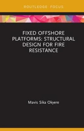 Fixed Offshore PlatformsStructural Design for