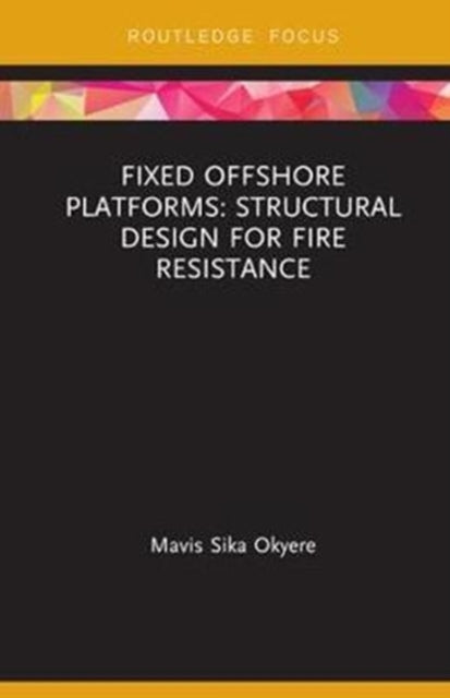 Fixed Offshore PlatformsStructural Design for