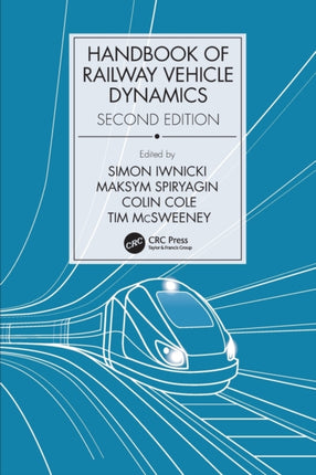 Handbook of Railway Vehicle Dynamics Second Edition
