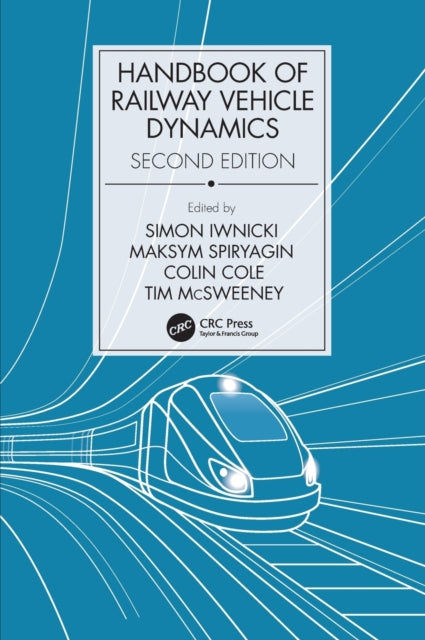 Handbook of Railway Vehicle Dynamics Second Edition