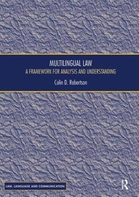 Multilingual Law: A Framework for Analysis and Understanding