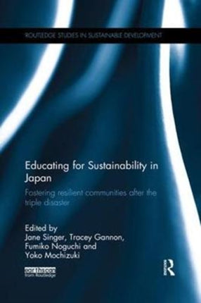 Educating for Sustainability in Japan: Fostering resilient communities after the triple disaster