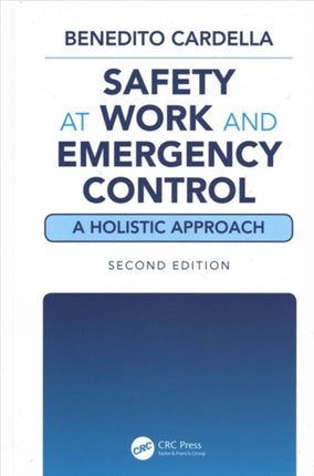 Safety at Work and Emergency Control A Holistic