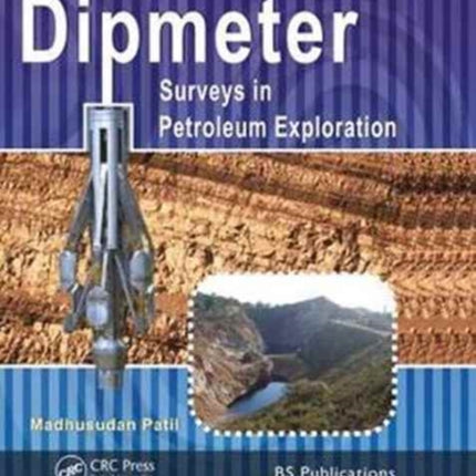 Dipmeter Surveys in Petroleum Exploration
