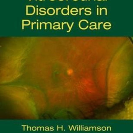 Vitreoretinal Disorders in Primary Care