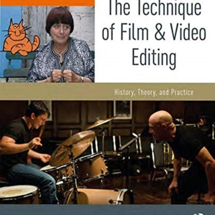 The Technique of Film and Video Editing