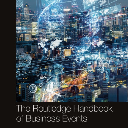 The Routledge Handbook of Business Events