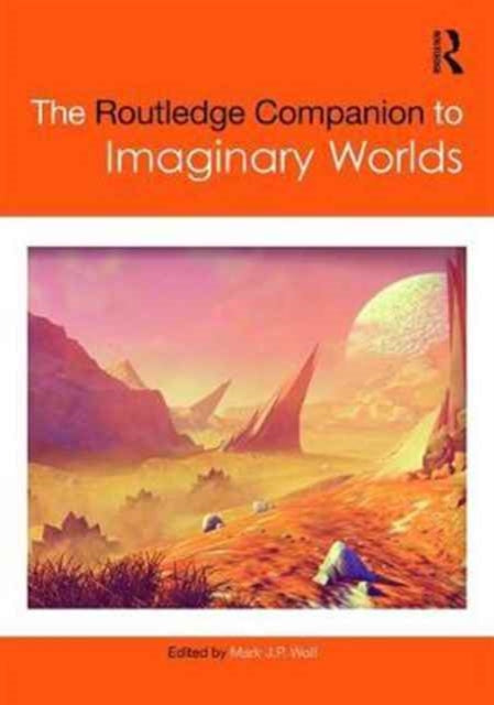 The Routledge Companion to Imaginary Worlds