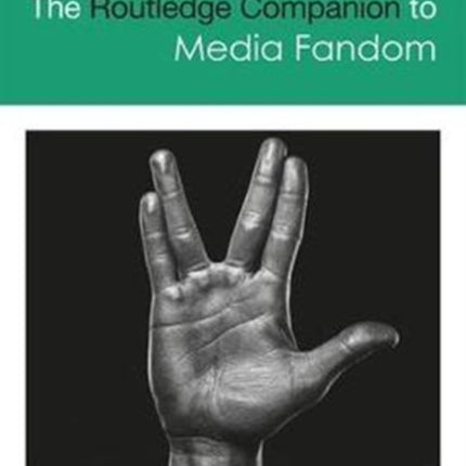 The Routledge Companion to Media Fandom