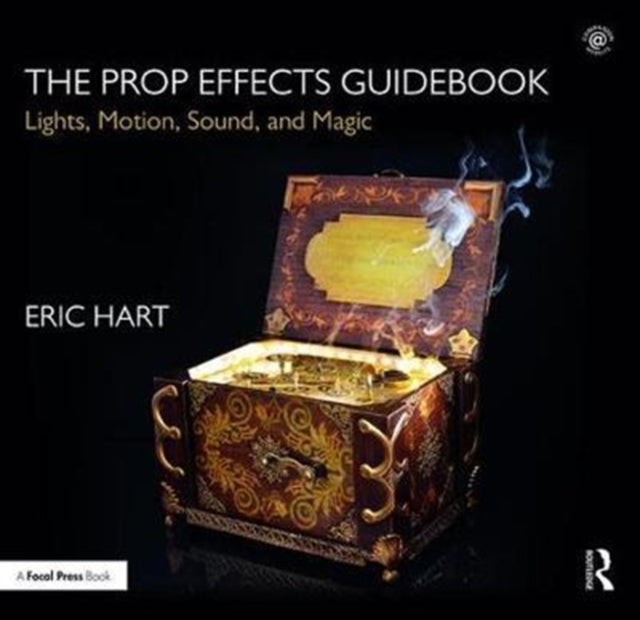 The Prop Effects Guidebook: Lights, Motion, Sound, and Magic