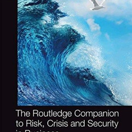 The Routledge Companion to Risk Crisis and