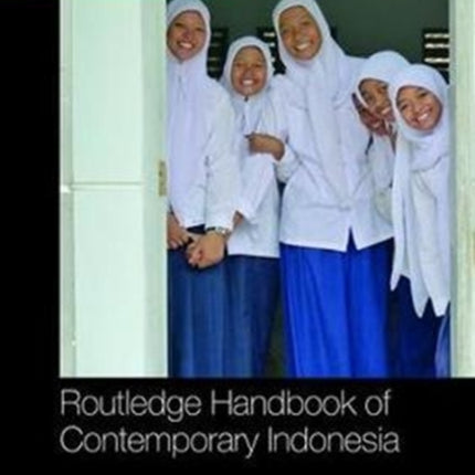 Routledge Handbook of Contemporary Indonesia