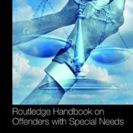 Routledge Handbook on Offenders with Special