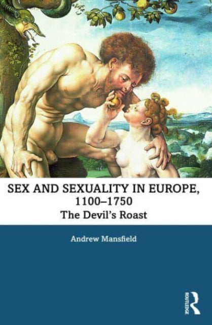 Sex and Sexuality in Europe 11001750