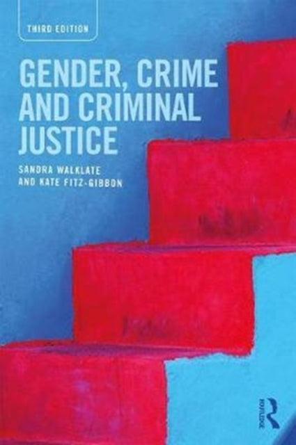 Gender Crime and Criminal Justice