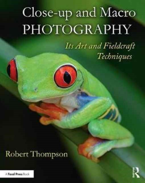 Close-up and Macro Photography: Its Art and Fieldcraft Techniques