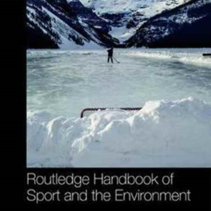 Routledge Handbook of Sport and the Environment
