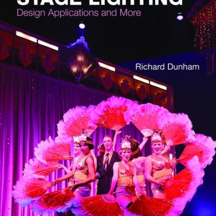 Stage Lighting: Design Applications and More