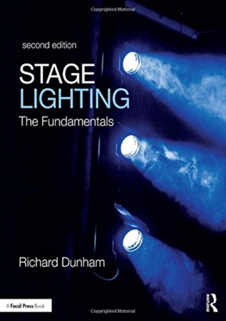 Stage Lighting Second Edition: The Fundamentals