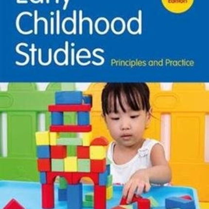 Early Childhood Studies: Principles and Practice