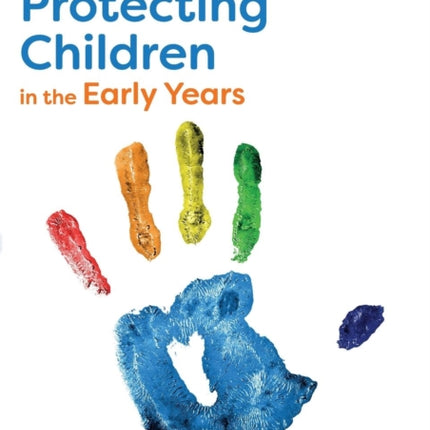 Safeguarding and Protecting Children in the Early