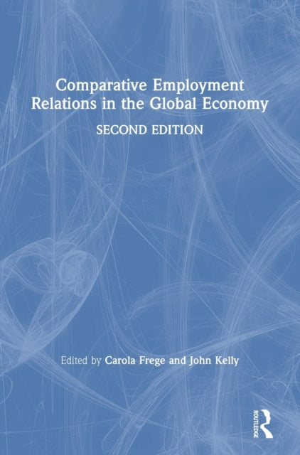 Comparative Employment Relations in the Global Economy