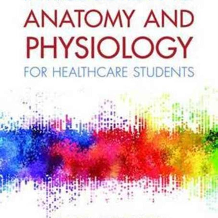 Introduction to Anatomy and Physiology for