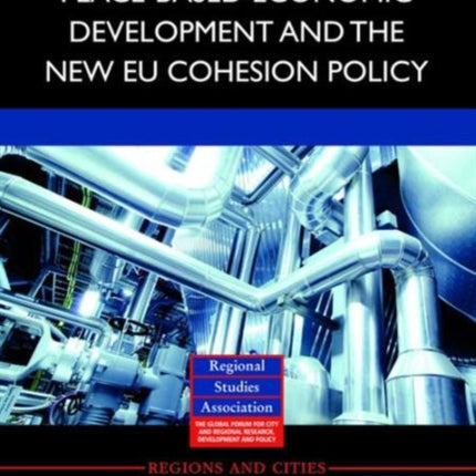 Place-based Economic Development and the New EU Cohesion Policy