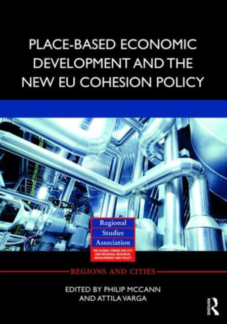 Place-based Economic Development and the New EU Cohesion Policy