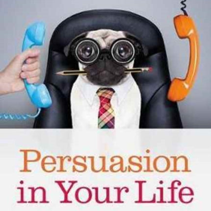 Persuasion in Your Life