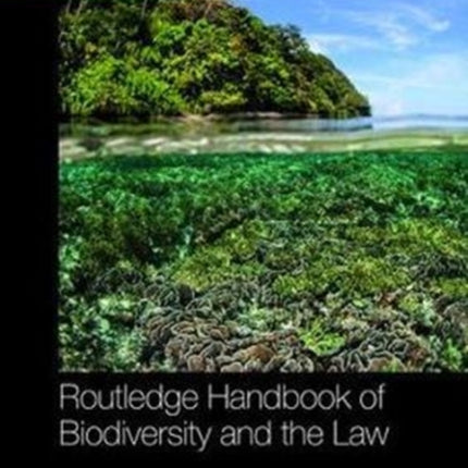 Routledge Handbook of Biodiversity and the Law