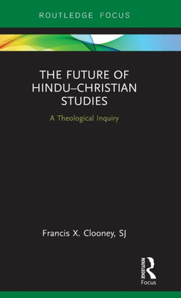 The Future of HinduChristian Studies