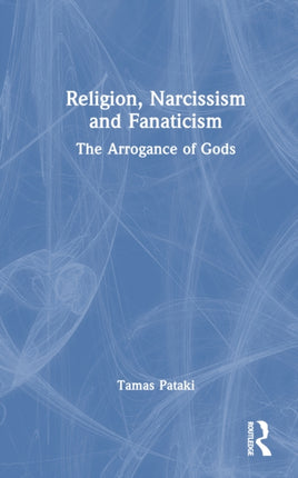 Religion Narcissism and Fanaticism