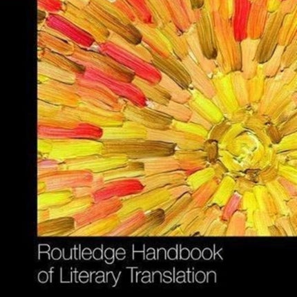 The Routledge Handbook of  Literary Translation