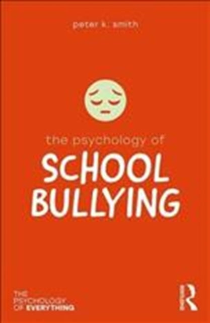 The Psychology of School Bullying