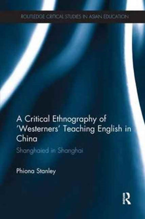 A Critical Ethnography of âWesternersâ Teaching