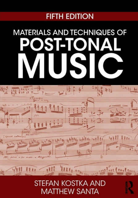 Materials and Techniques of Post-Tonal Music