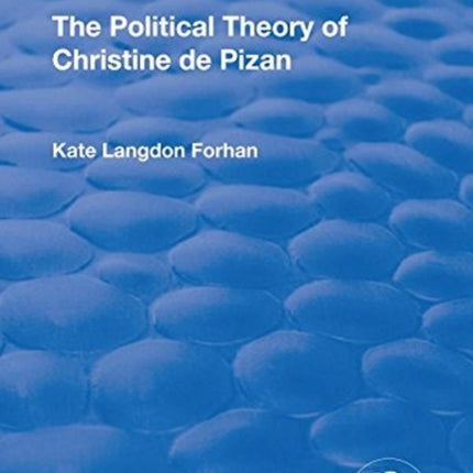 The Political Theory of Christine De Pizan