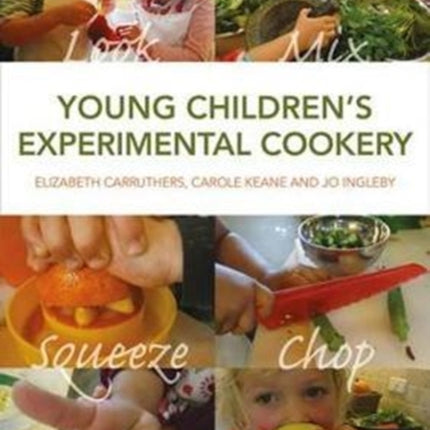 Young Childrens Experimental Cookery