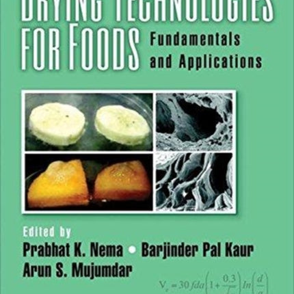 Drying Technologies for Foods: Fundamentals and Applications