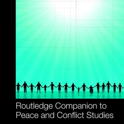 Routledge Companion to Peace and Conflict Studies