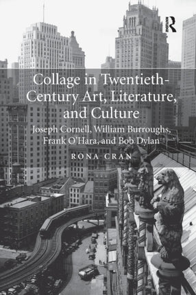 Collage in TwentiethCentury Art Literature and