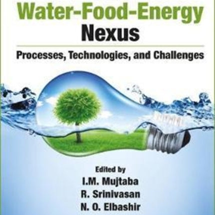 The Water-Food-Energy Nexus: Processes, Technologies, and Challenges