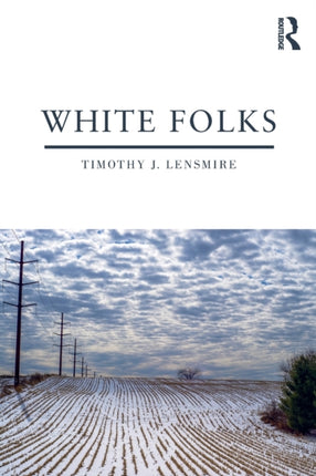 White Folks: Race and Identity in Rural America