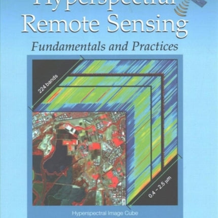 Hyperspectral Remote Sensing: Fundamentals and Practices