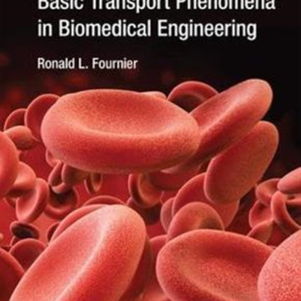 Basic Transport Phenomena in Biomedical