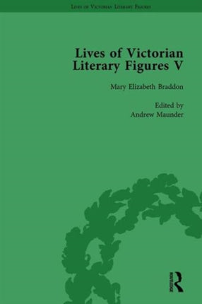 Lives of Victorian Literary Figures Part V Volume 1