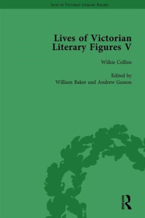 Lives of Victorian Literary Figures Part V Volume 2