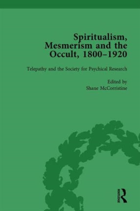 Spiritualism Mesmerism and the Occult 18001920 Vol 4